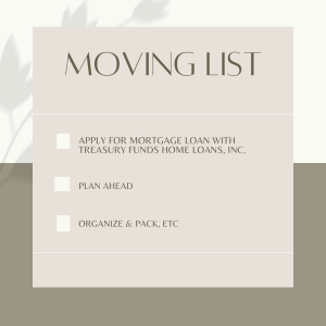 13 Steps to a Stress Free Move Treasury Funds Home Loans, Inc.