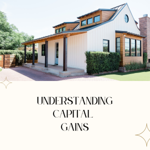 Capital Gains Rules for Home Sellers Treasury Funds Home Loans, Inc.
